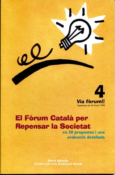 Fòrum català per repensar la societat. Martí Olivella i equip 1999.